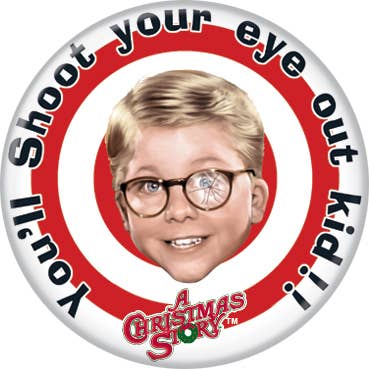 Christmas Story Shoot Eye Out Target Button