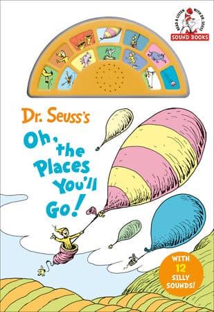 Dr. Seuss Oh, The Places You'll Go! Sound Book