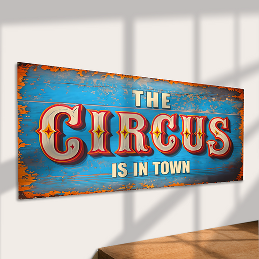 The Circus Is in Town Metal Sign – Vintage Carnival Decor