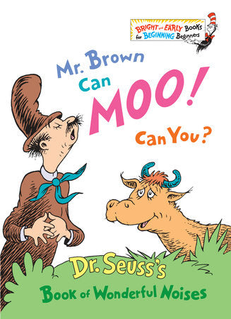 Dr. Seuss Mr. Brown Can Moo! Can You?