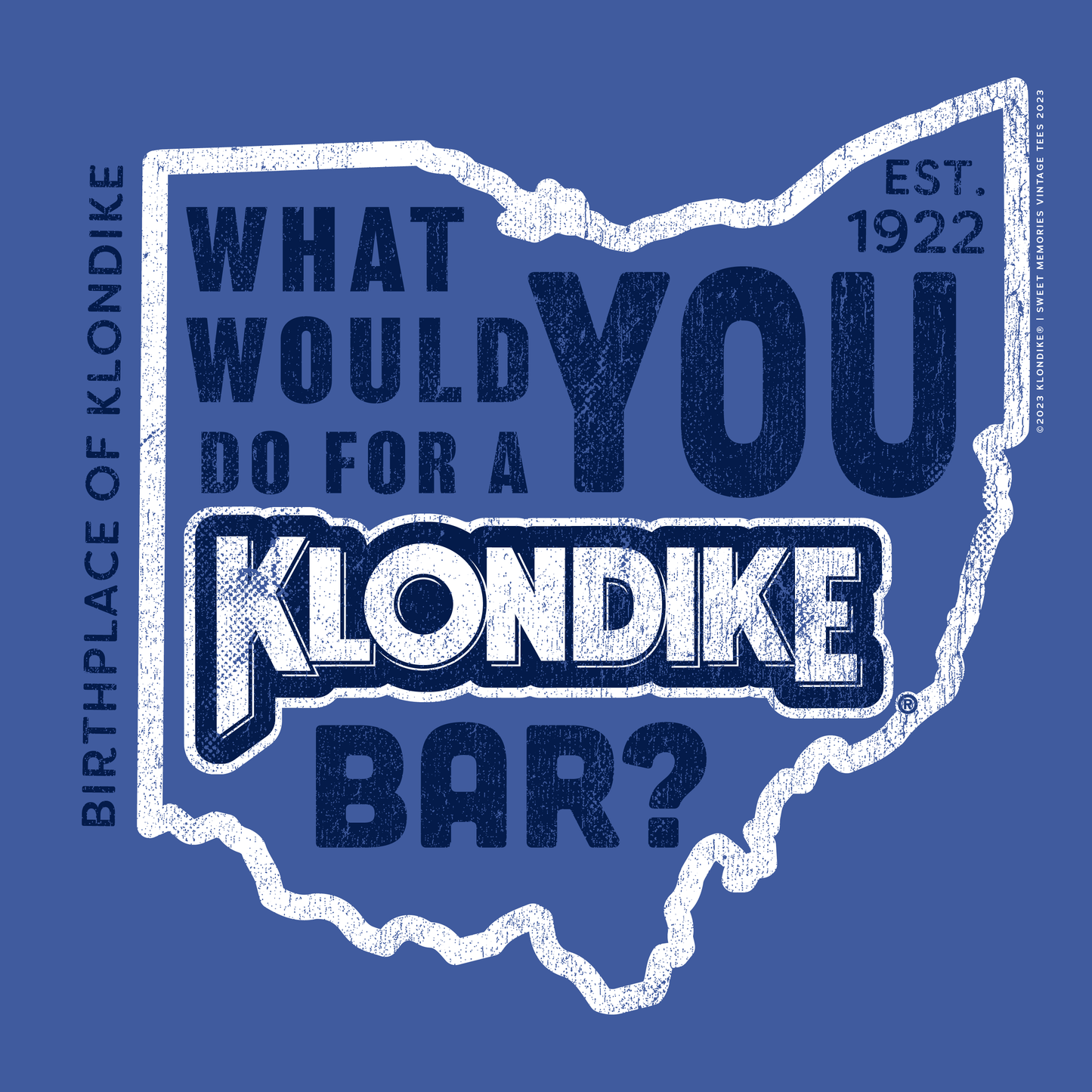 Klondike Birthplace of Klondike Ohio | What would you do for a Klondike Bar? Tee
