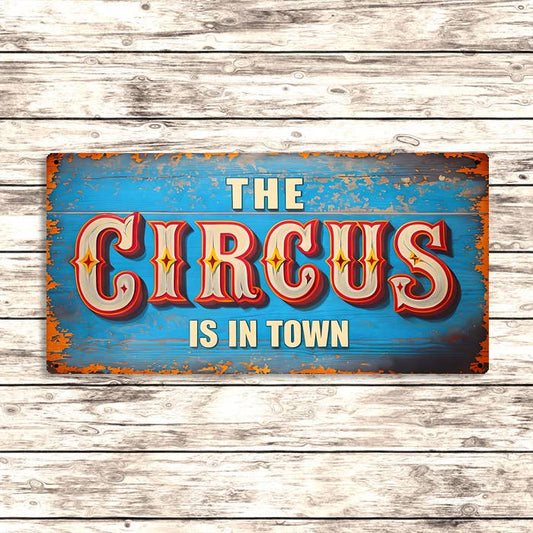 The Circus Is in Town Metal Sign – Vintage Carnival Decor