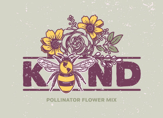 Be Kind Horizontal - Pollinator Flower Mix