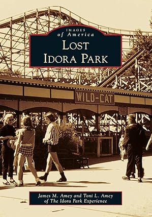 Images of America Lost Idora Park