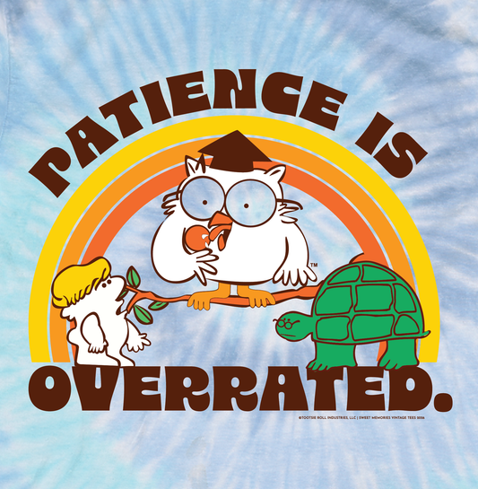 Tootsie Pop Patience is Overrated T-shirt featuring MR. OWL on a retro rainbow graphic and blue tie-dye tee.