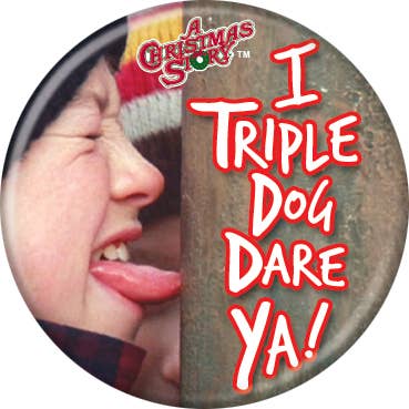 Christmas Story Triple Dog Dare Button