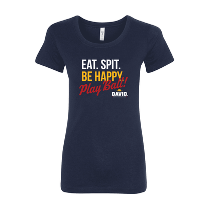 david eat spit be happy play ball graphic t shirt officially licensed baseball womens tee