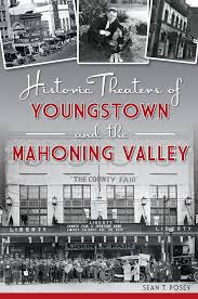 Historic Theaters of Youngstown and the Mahoning Valley