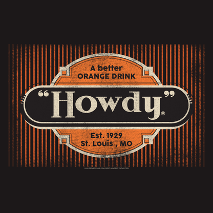 Vintage Howdy® A Better Orange Drink artwork featuring classic retro orange soda branding and nostalgic beverage advertising.