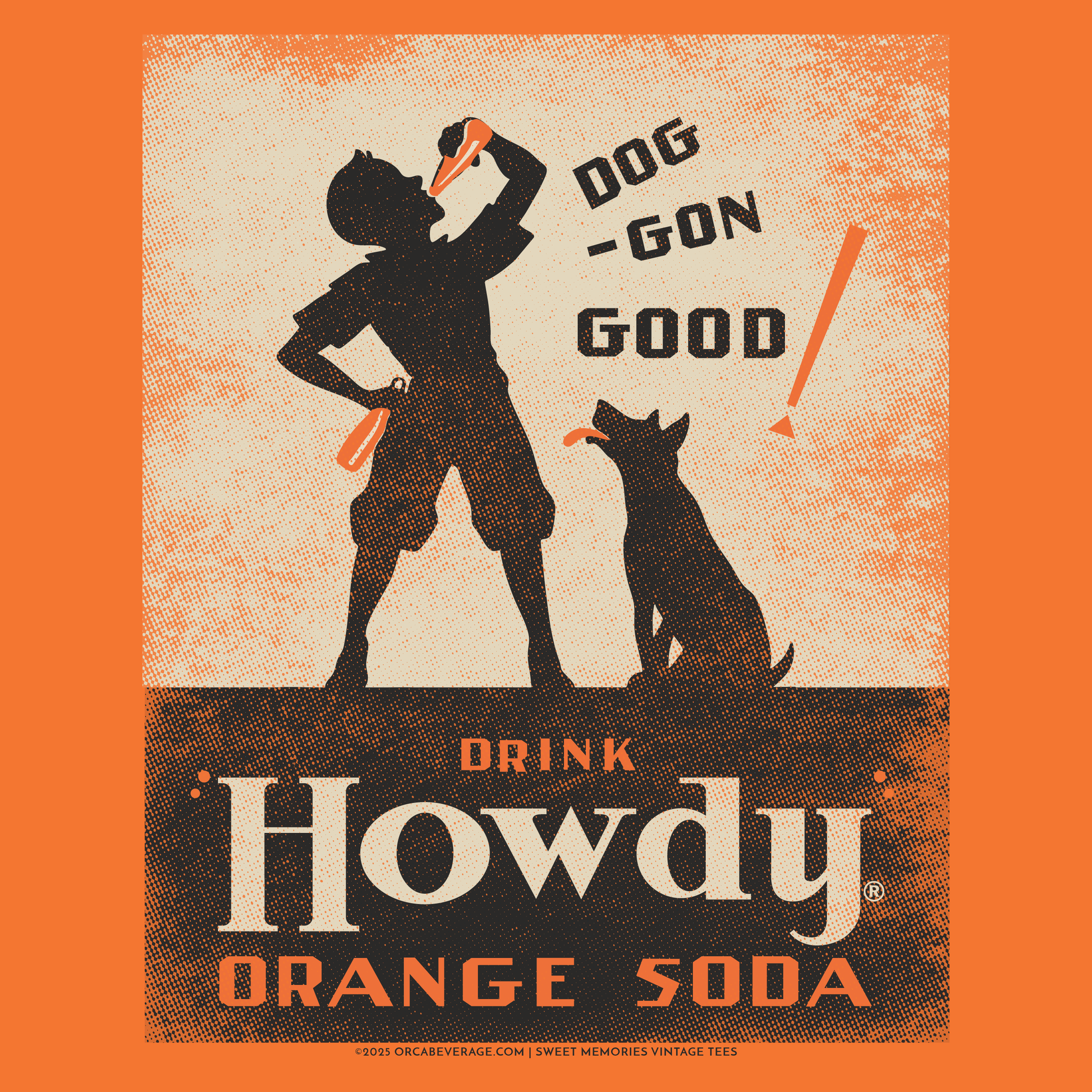 Vintage Howdy® Dog-Gon Good Orange Soda artwork featuring classic retro beverage branding and nostalgic orange soda design.