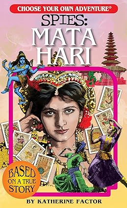Spies: Mata Hari (Choose Your Own Adventure)