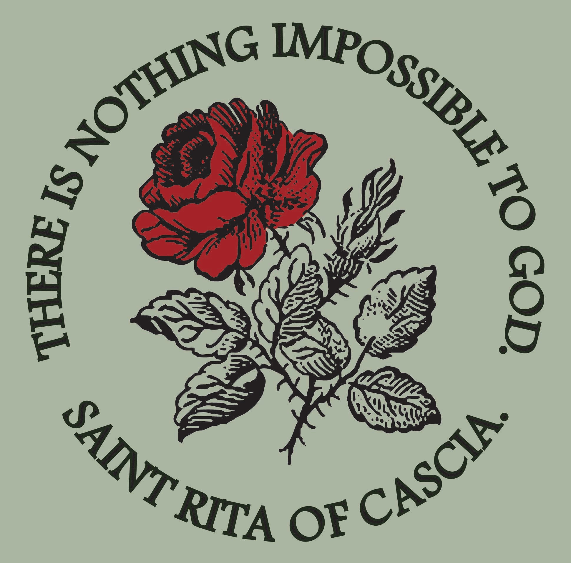 Close-up of the Saint Rita of Cascia chest graphic featuring a red rose and the quote "There Is Nothing Impossible to God."