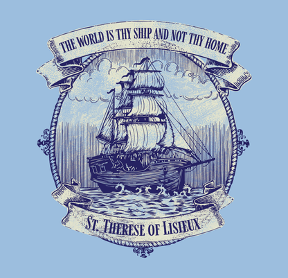 Saint Thérèse The World is Thy Ship religious artwork featuring inspirational Catholic imagery and vintage-style typography.