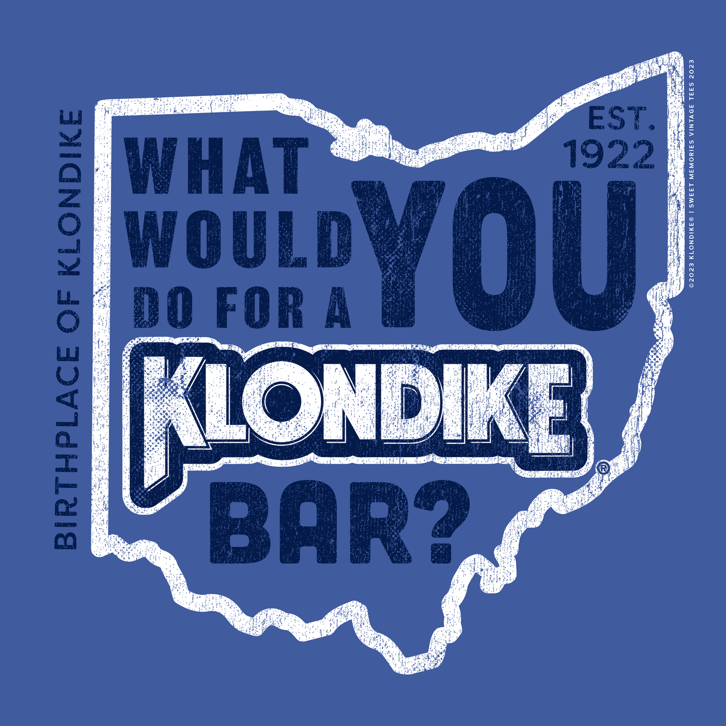 Vintage Klondike® What Would You Do for a Klondike Bar? artwork featuring the outline of Ohio, distressed lettering, and birthplace of Klondike branding.