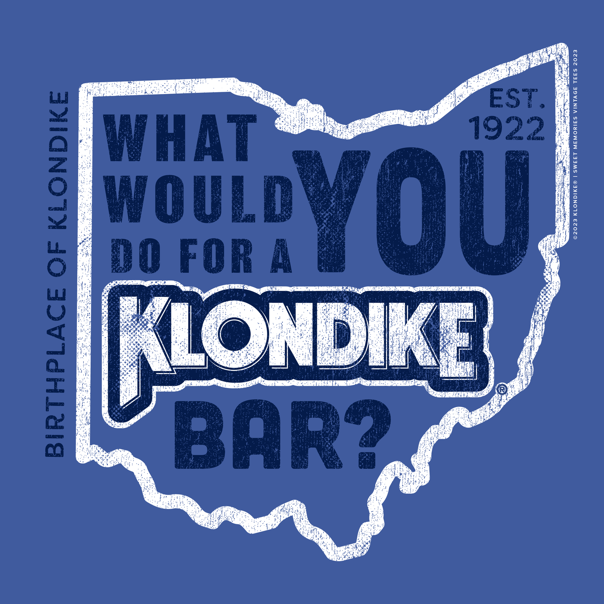 Vintage Klondike® What Would You Do for a Klondike Bar? artwork featuring the outline of Ohio, distressed lettering, and birthplace of Klondike branding.
